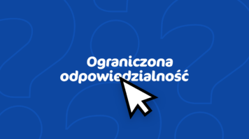 Ograniczona odpowiedzialność w spółce z o.o.