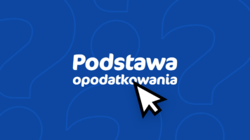 Czym jest podstawa opodatkowania?