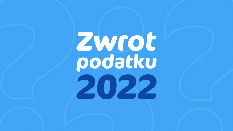 Zwrot podatku 2022