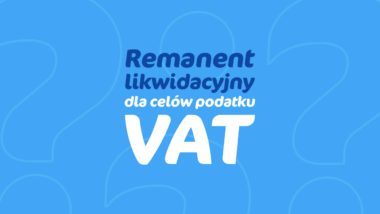 Remanent likwidacyjny dla celów podatku VAT