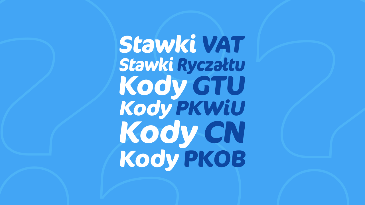 Stawki VAT, ryczałtu; kody GTU, PKWiU, CN, PKOB blog inFakt