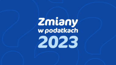 Zmiany podatkowe 2023