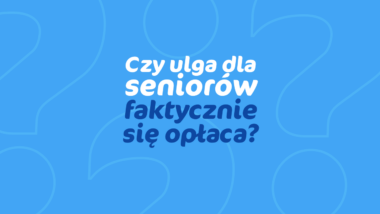 Czy ulga dla seniorów się opłaca?