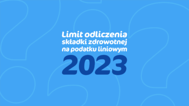 Limit odliczenia składki zdrowotnej na podatku liniowym 2023