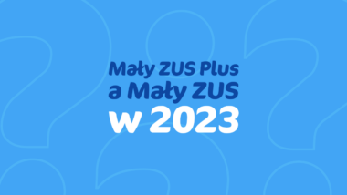 Mały ZUS Plus a mały ZUS 2023