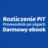 Darmowy ebook: Rozliczenie PIT