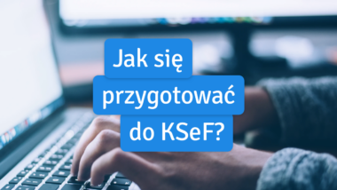 Jak się przygotować do KSeF?