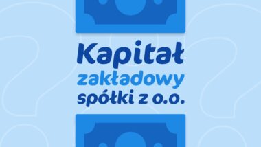 Kapitał zakładowy spółki z o.o.