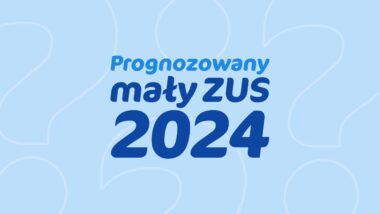 Prognozowany mały ZUS 2024