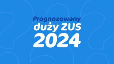 Prognozowany duży ZUS 2024