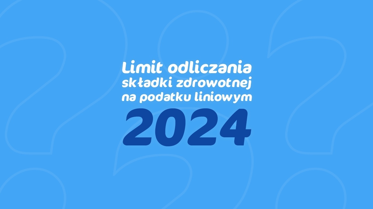 Nowy limit odliczenia składki zdrowotnej na podatku liniowym w 2024 r
