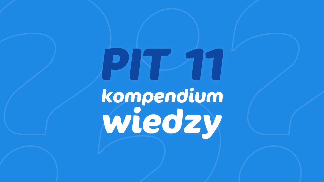 PIT-11 – wszystko co musisz wiedzieć - blog inFakt