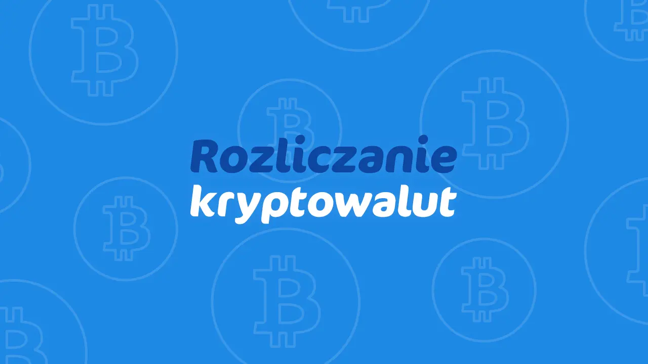 Kompletny przewodnik po rozliczaniu kryptowalut - blog inFakt