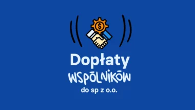 dopłaty wspólników do sp. z o.o.