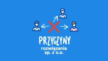 przyczyny rozwiązania sp. z o.o.