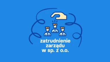 zatrudnienie zarządu w sp. z o.o.
