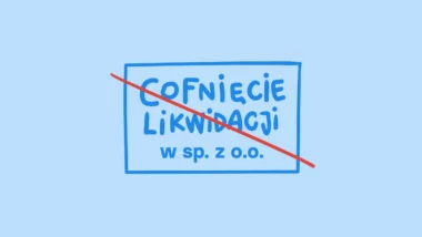cofnięcie likwidacji sp. z o.o.