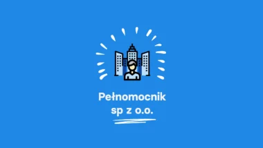 pełnomocnik w sp. z o.o.